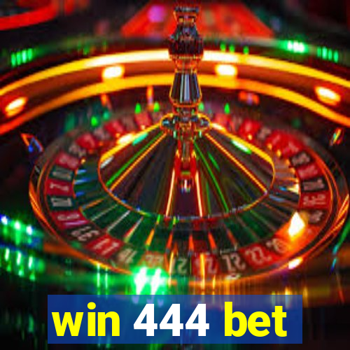 win 444 bet